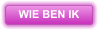 WIE BEN IK